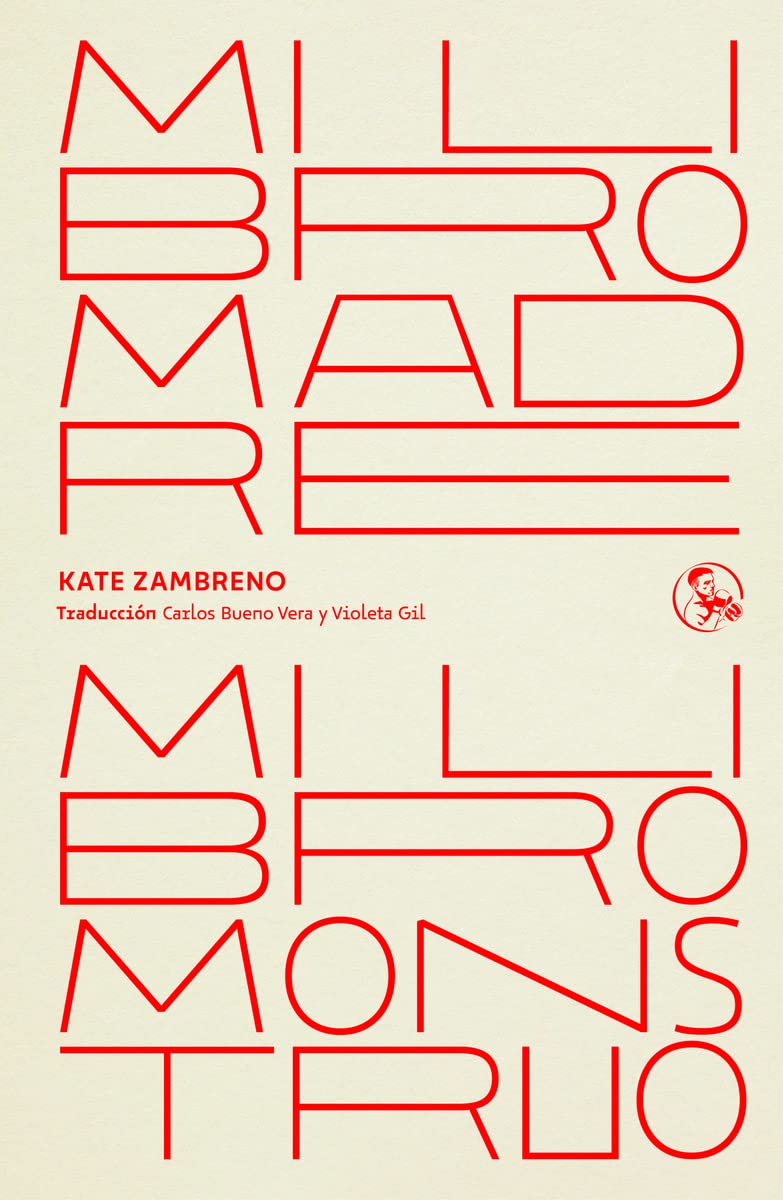 Zenda recomienda: Mi libro madre, mi libro monstruo, de Kate Zambreno