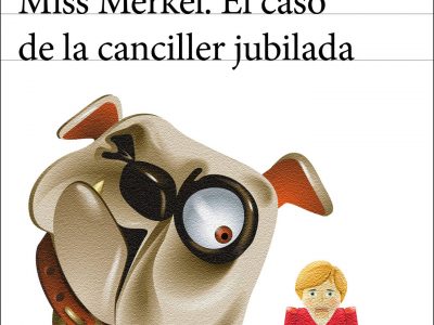 David Safier convierte a Angela Merkel en detective en su nueva novela