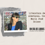 Literatura de aventuras, con María José Solano