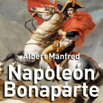 La gran paradoja: Napoleón I, emperador de la República