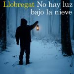 No hay luz bajo la nieve, de Jordi Llobregat