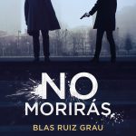 No morirás, de Blas Ruiz Grau
