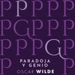 Zenda recomienda: Paradoja y genio, de Oscar Wilde