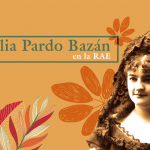 Emilia Pardo Bazán en la RAE