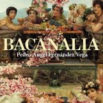 Bacanalia, de Pedro Ángel Fernández Vega