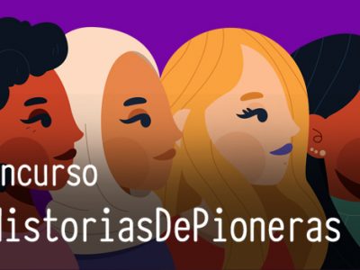 Concurso de relatos #HistoriasdePioneras: primeros 10 seleccionados