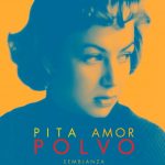 «Polvo», de Pita Amor, el volcán de la poesía mexicana