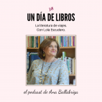 La literatura de viajes, con Lola Escudero