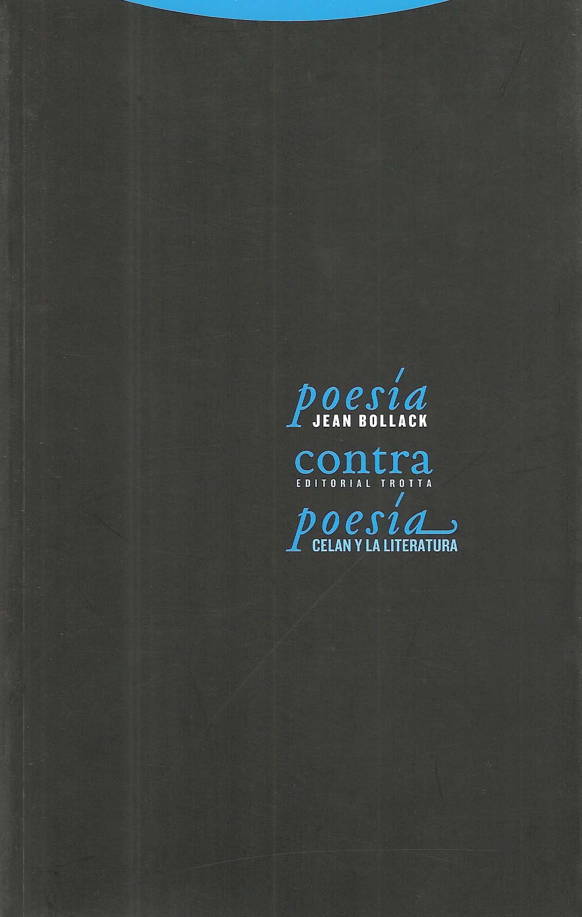 Zenda recomienda: Poesía contra poesía, de Jean Bollack