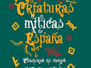 Criaturas míticas de España, cuaderno de campo