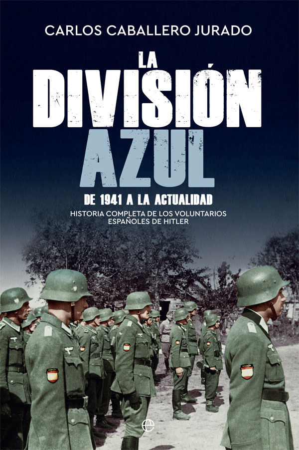 «La División Azul», la obra definitiva