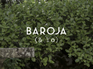 A modo de prólogo: Baroja y los barojianos