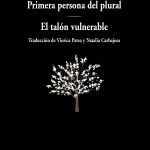 Seis poemas de ‘Primera persona del plural / El talón vulnerable’, de Ana Blandiana