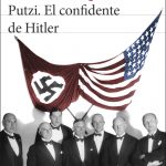 Putzi, el hombre que susurró al oído de Hitler