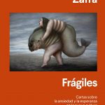 Zenda recomienda: Frágiles, de Remedios Zafra