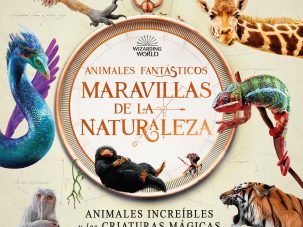 Animales fantásticos: Maravillas de la naturaleza