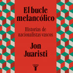 El bucle melancólico, de Jon Juaristi