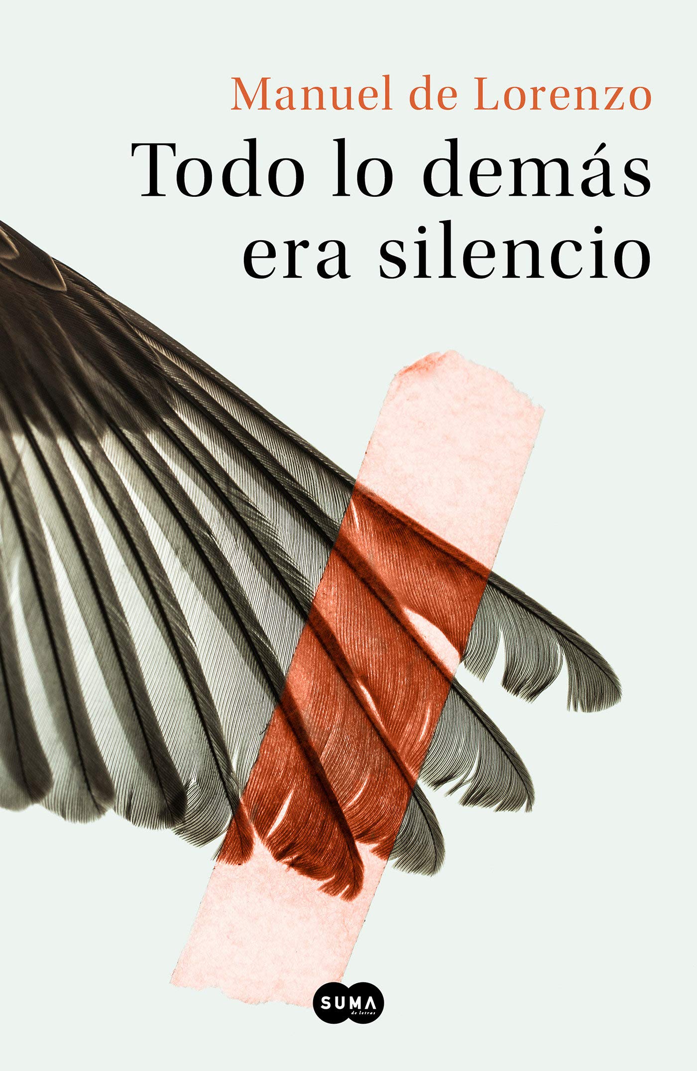 Zenda recomienda: Todo lo demás era silencio, de Manuel de Lorenzo