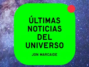 Últimas noticias del universo, de Jon Marcaide