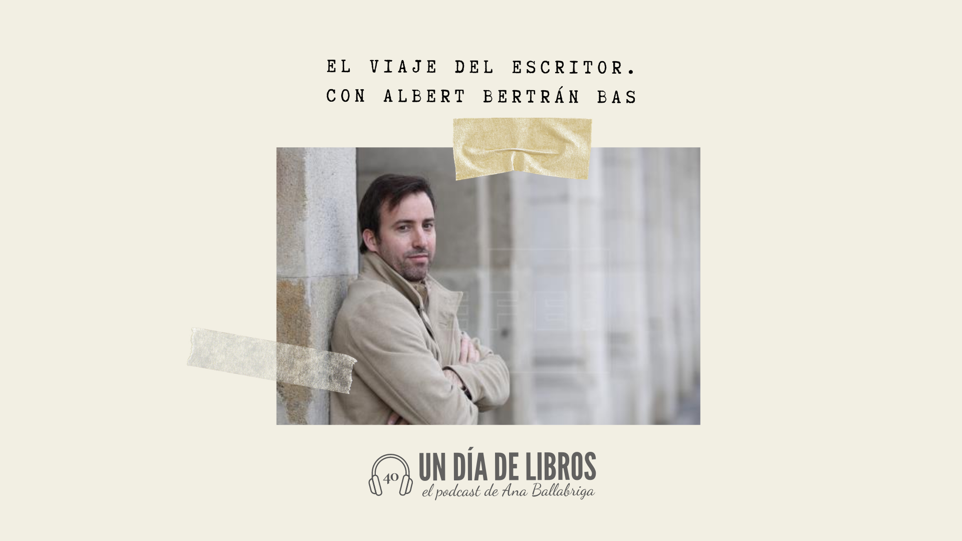 El viaje del escritor, con Albert Bertrán Bas