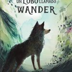 Un lobo llamado Wander, de Rosanne Parry