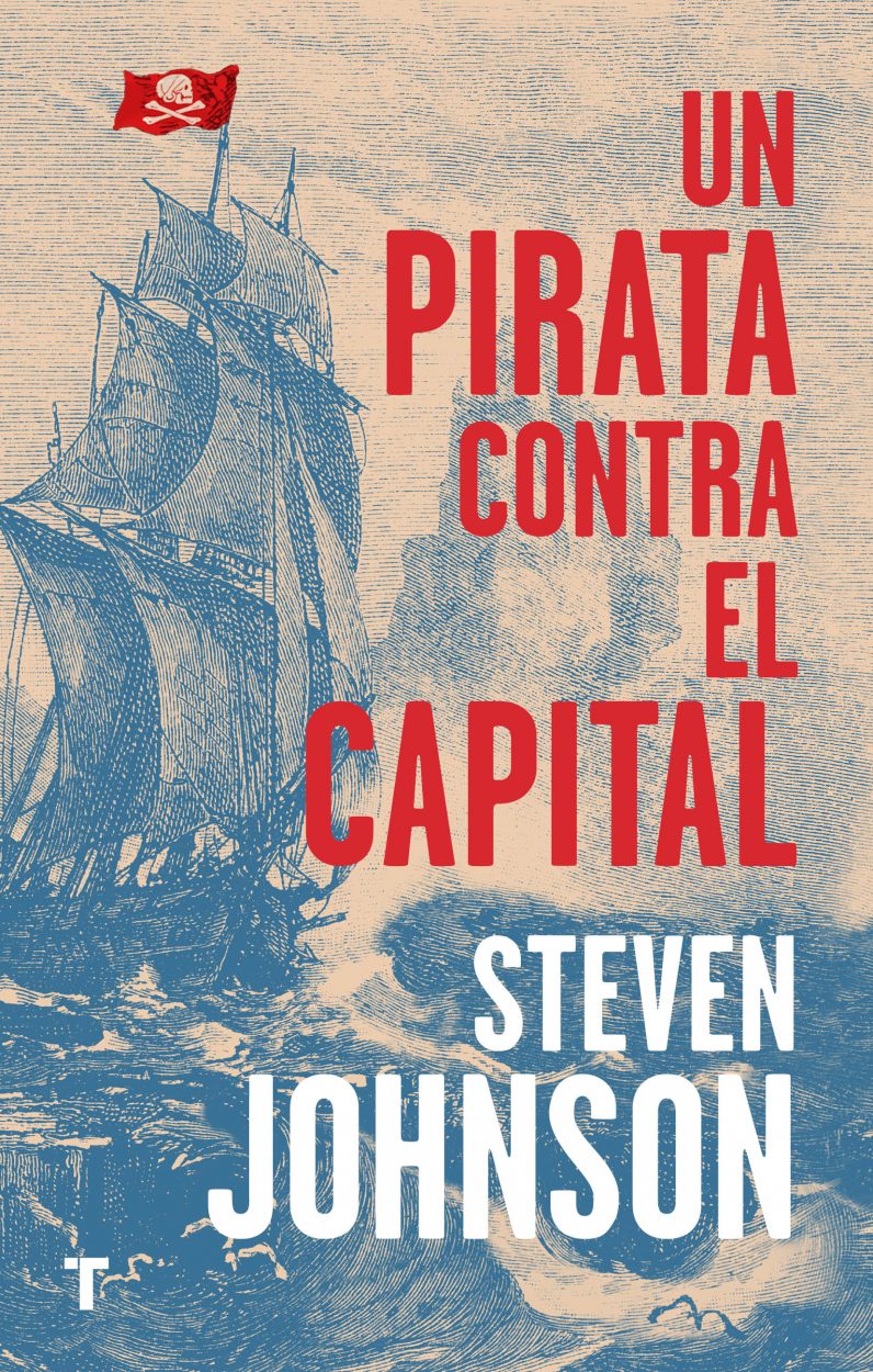 Un pirata contra el capital, de Steven Johnson
