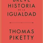 Una breve historia de la igualdad, de Thomas Piketty