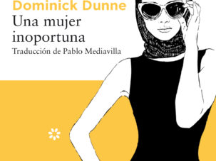 Zenda recomienda: Una mujer inoportuna, de Dominick Dunne
