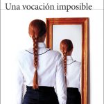 Zenda recomienda: Una vocación imposible, de Juan José Millás