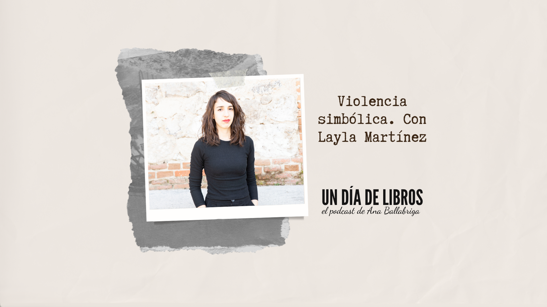 La violencia simbólica, con Layla Martínez