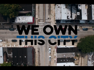 ‘We Own This City’: El policía como dictador (dicho por uno de ellos)