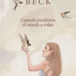 4 poemas de Cuando perdimos el miedo a volar, de Raquel Beck